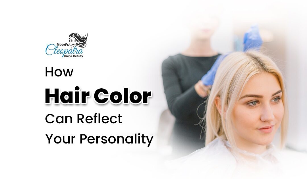 How Hair Color Can Reflect Your Personality