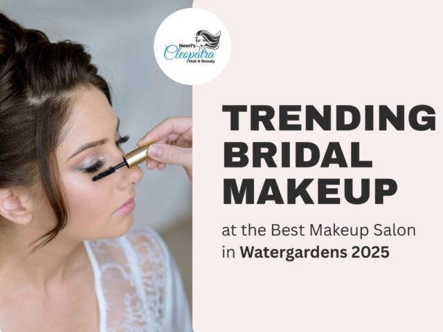 Trending Bridal Makeup at the Best Makeup Salon in Watergardens 2025