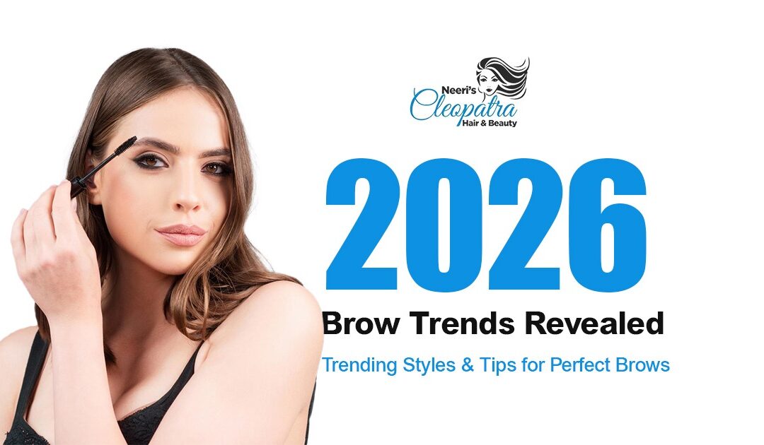 2026 Brow Trends Revealed: Trending Styles & Tips for Perfect Brows